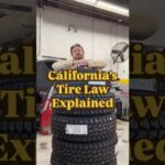 California’s Crazy New Tire Law! California's Tire Law Explained